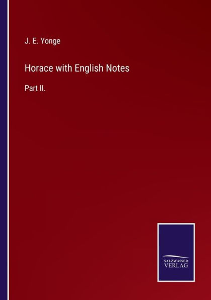 Horace with English Notes: Part II.