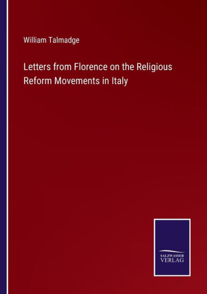 Letters from Florence on the Religious Reform Movements Italy