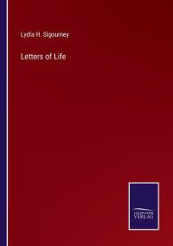 Title: Letters of Life, Author: Lydia H. Sigourney