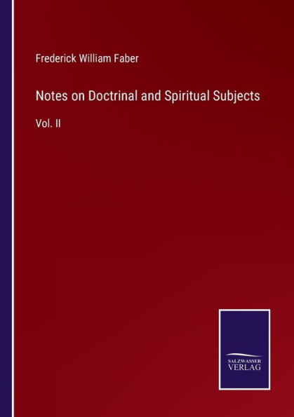 Notes on Doctrinal and Spiritual Subjects: Vol. II