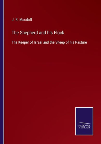 the Shepherd and his Flock: Keeper of Israel Sheep Pasture