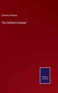 Title: The Children's Garland, Author: Coventry Patmore