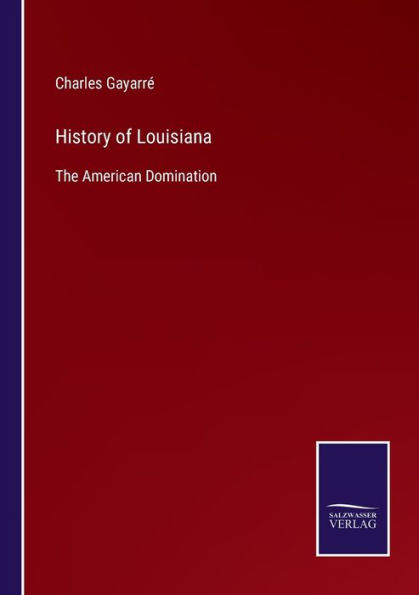 History of Louisiana: The American Domination
