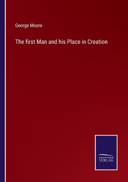 The first Man and his Place Creation