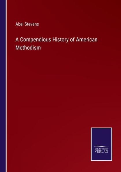 A Compendious History of American Methodism