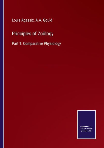 Principles of Zoölogy: Part 1: Comparative Physiology