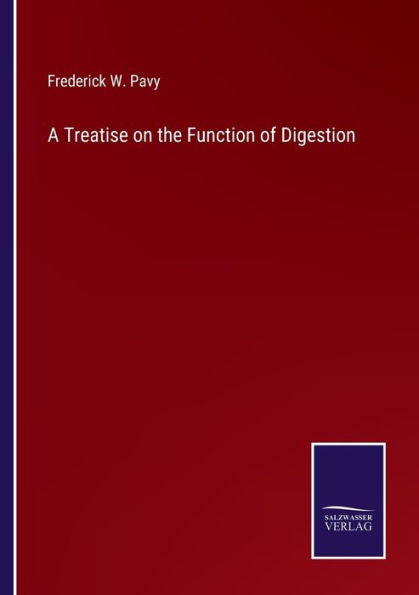 A Treatise on the Function of Digestion
