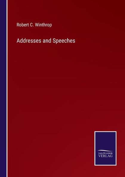 Addresses and Speeches