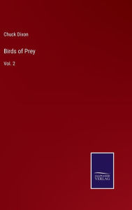 Title: Birds of Prey: Vol. 2, Author: Chuck Dixon