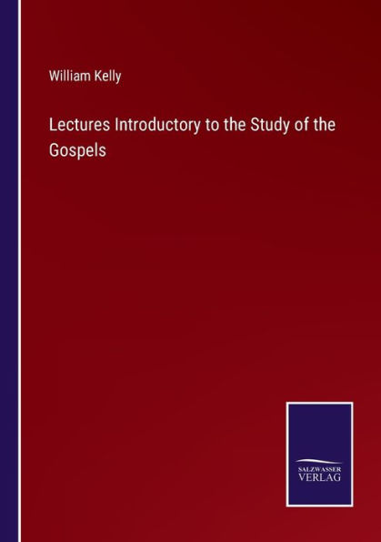 Lectures Introductory to the Study of Gospels
