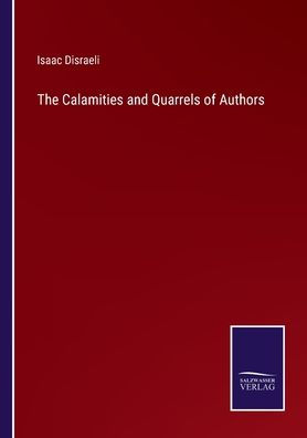 The Calamities and Quarrels of Authors