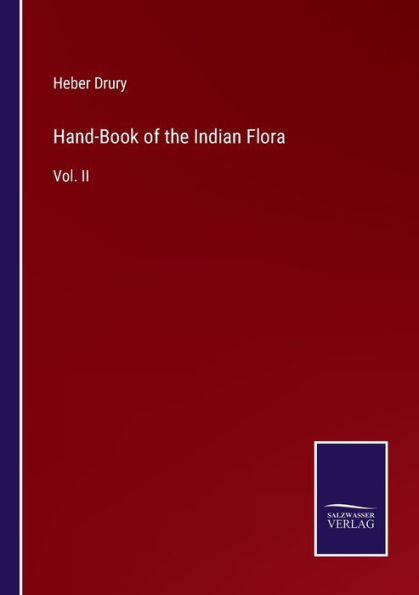 Hand-Book of the Indian Flora: Vol. II