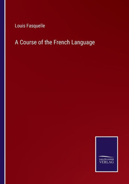 A Course of the French Language