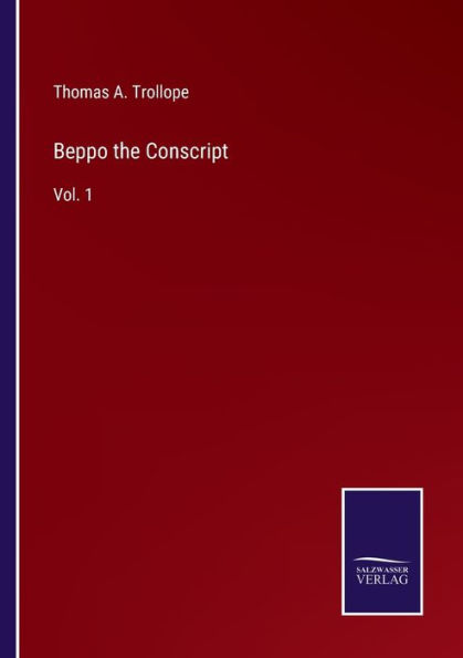 Beppo the Conscript: Vol. 1