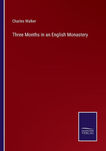 Three Months an English Monastery