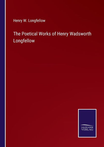 The Poetical Works of Henry Wadsworth Longfellow