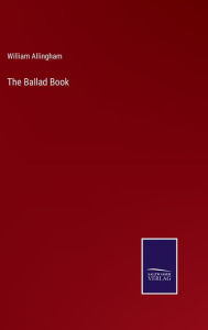 Title: The Ballad Book, Author: William Allingham