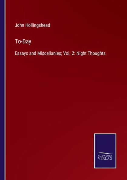 To-Day: Essays and Miscellanies; Vol. 2: Night Thoughts