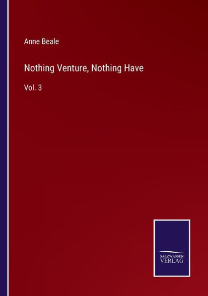 Nothing Venture, Have: Vol. 3