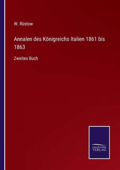 Annalen des Königreichs Italien 1861 bis 1863: Zweites Buch