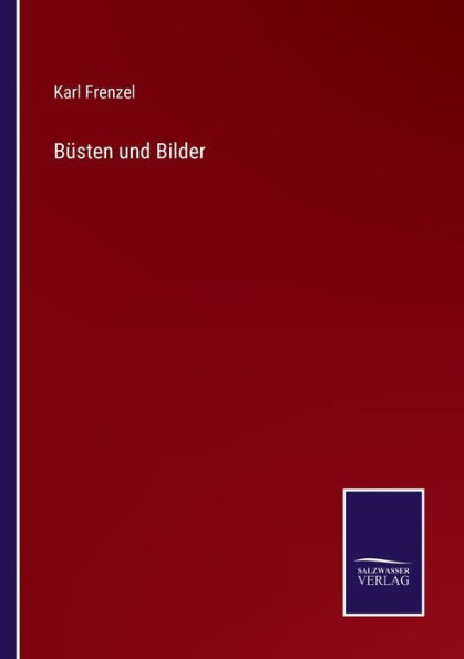 Büsten und Bilder