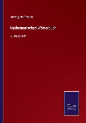 Mathematisches Wörterbuch: IV. Band K-P