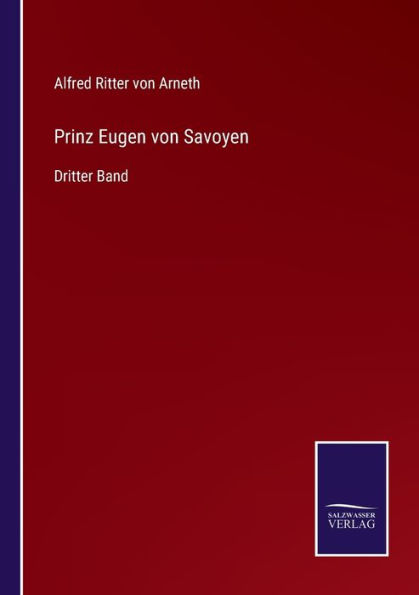 Prinz Eugen von Savoyen: Dritter Band