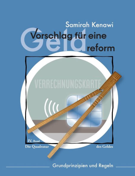 Vorschlag für eine Geldreform: Grundprinzipien und Regeln