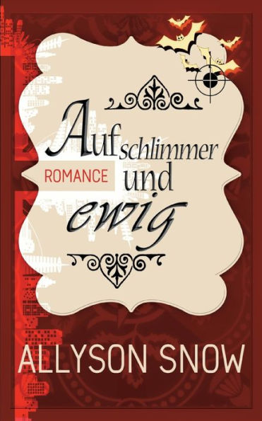 Auf schlimmer und ewig