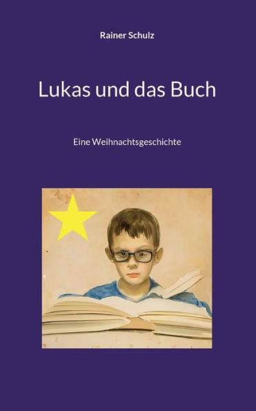 Lukas und das Buch: Eine Weihnachtsgeschichte