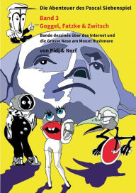 Title: Goggel, Fatzke & Zwitsch: Siebenspiels drittes Abenteuer - Bande dessinée - Von Pidi & Norf, Author: Pidi Zumstein