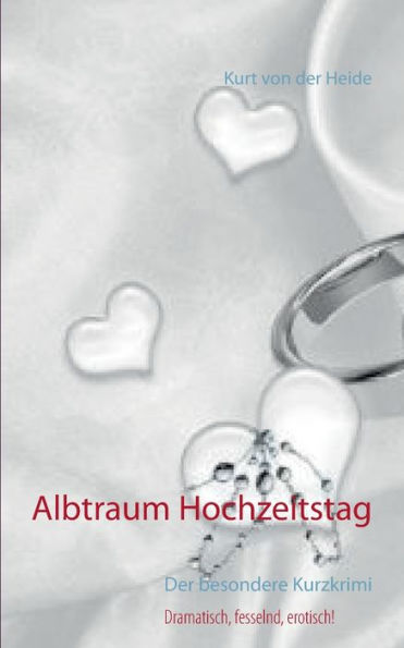 Albtraum Hochzeitstag: Der besondere Kurzkrimi