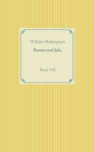 Title: Romeo und Julia: Band 145, Author: William Shakespeare