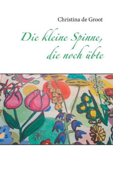 Die kleine Spinne, die noch ï¿½bte