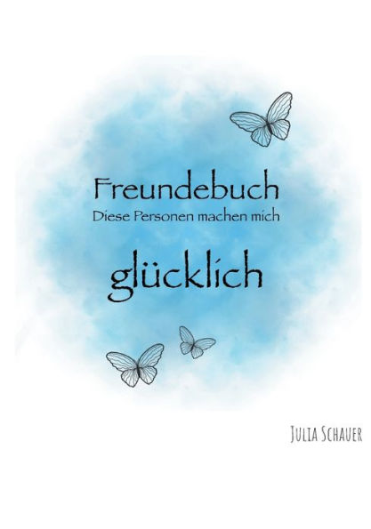 Freundebuch: Diese Personen machen mich glücklich