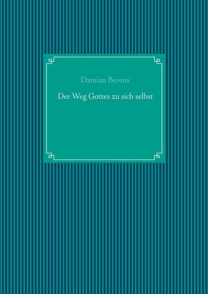 Der Weg Gottes zu sich selbst