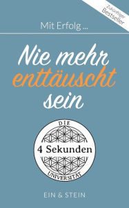 Title: Mit Erfolg ... Nie mehr enttäuscht sein: Ein Ratgeber für erfolgreiche Persönlichkeitsentwicklung, Author: Herr Ein