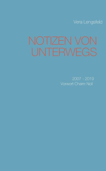 Notizen von unterwegs: 2007 - 2019