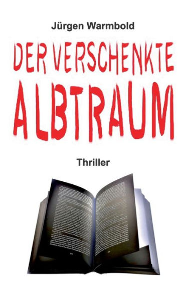 Der verschenkte Albtraum: Thriller