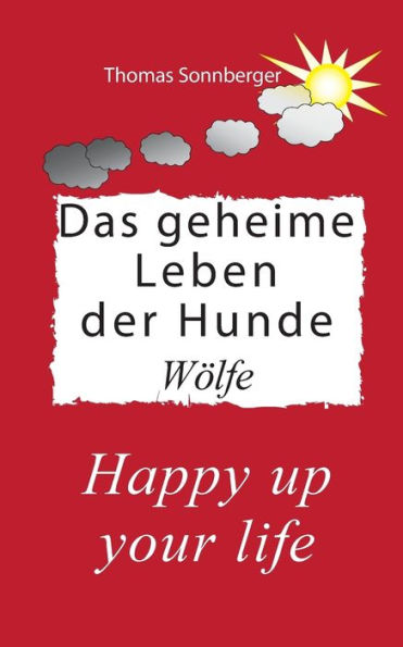 Das geheime Leben der Hunde, Wölfe: Liebe zum Hund