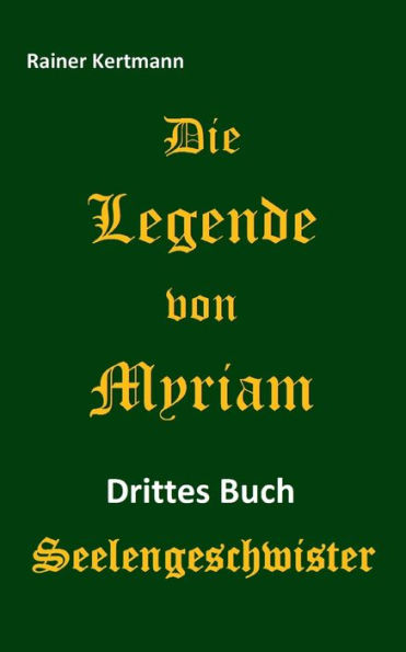 Die Legende von Myriam: Seelengeschwister