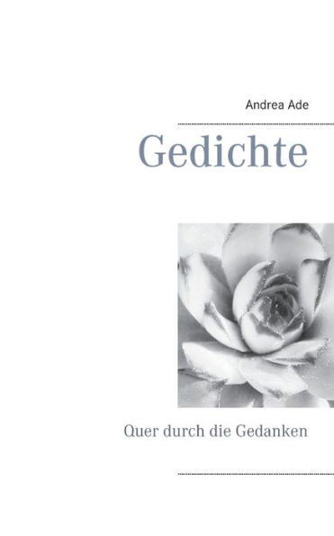 Gedichte: Quer durch die Gedanken