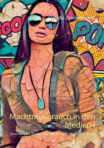 Machtmissbrauch in den Medien I: Journalistin Anna Schmitt kämpft sich nach oben