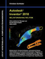 Autodesk Inventor 2018 - Belastungsanalyse (FEM): Viele praktische Übungen am Konstruktionsobjekt Radlader