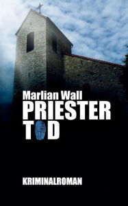 Title: Priestertod, Author: Marlian Wall