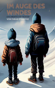 Title: Im Auge des Windes: Ein Abenteuer-Roman, Author: Fabian Stendtke