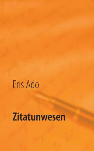 Title: Zitatunwesen, Author: Eris Ado