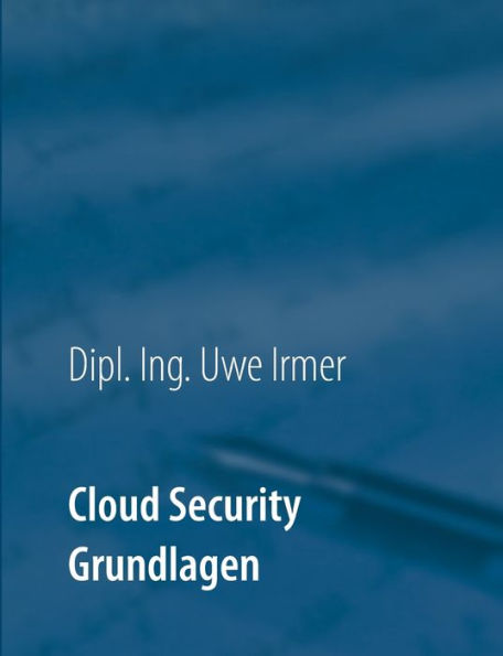 Cloud Security: Band 1 Grundlagen