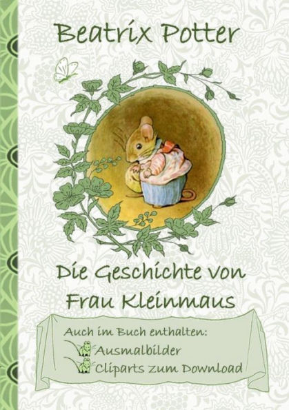 Die Geschichte von Frau Kleinmaus (inklusive Ausmalbilder und Cliparts zum Download): The Tale of Mrs. Tittlemouse; Ausmalbuch, Malbuch, Cliparts, Icon, Emoji, Sticker, Peter, Hase, Kinder, Kinderbuch, Klassiker, Schulkinder, Vorschule, 1. 2. 3. 4. Klasse