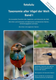 Title: Taxonomie aller Vögel der Welt - Band I: Die komplette Checkliste aller Vogelarten und Unterarten der Welt, Author: Fotolulu